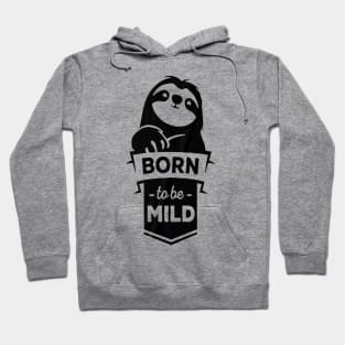Born to be wild Hoodie